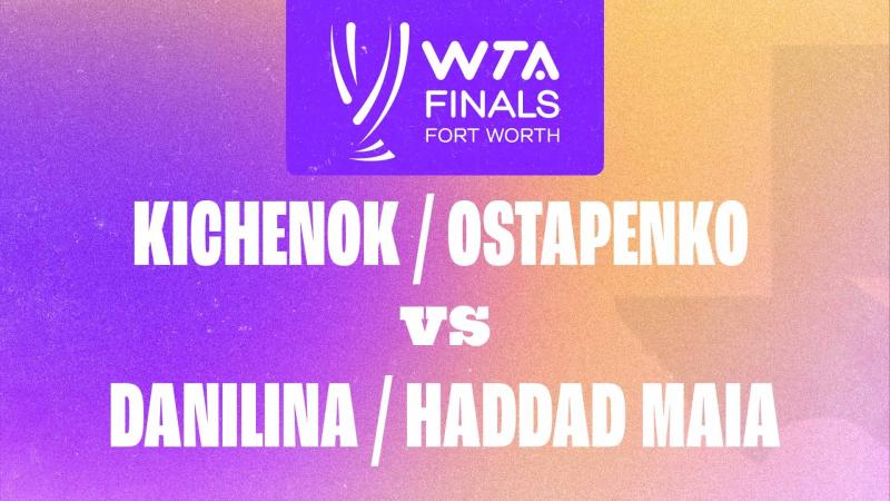 L. Kichenok / J. Ostapenko V A. Danilina / B. Haddad Maia